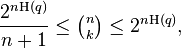 \frac{2^{n\Eta(q)}}{n+1} \leq \tbinom nk \leq 2^{n\Eta(q)},