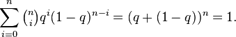 \sum_{i=0}^n \tbinom ni q^i(1-q)^{n-i} = (q + (1-q))^n = 1.