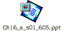 Ch16_a_s01_605.ppt