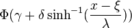 \Phi (\gamma + \delta \sinh^{-1}(\frac{x-\xi}{\lambda}))