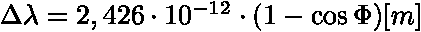 $\Delta\lambda=2,426\cdot10^{-12}\cdot(1-\cos\Phi) [m]$